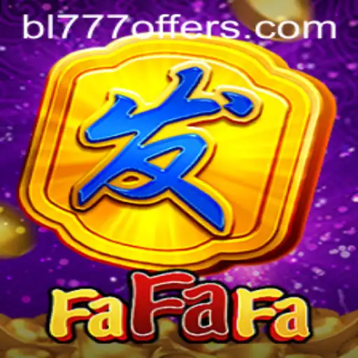 Discovering FaFaFa: A Thrilling Dive into the World of bl777