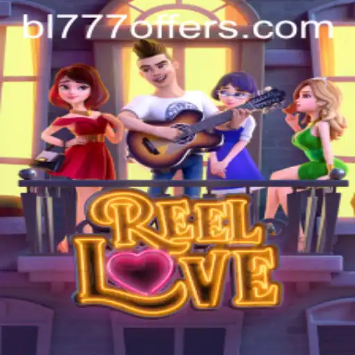 ReelLove: Exploring the Thrills of Modern Gaming with bl777